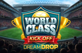 World Class Kick Off Dream Drop Slot