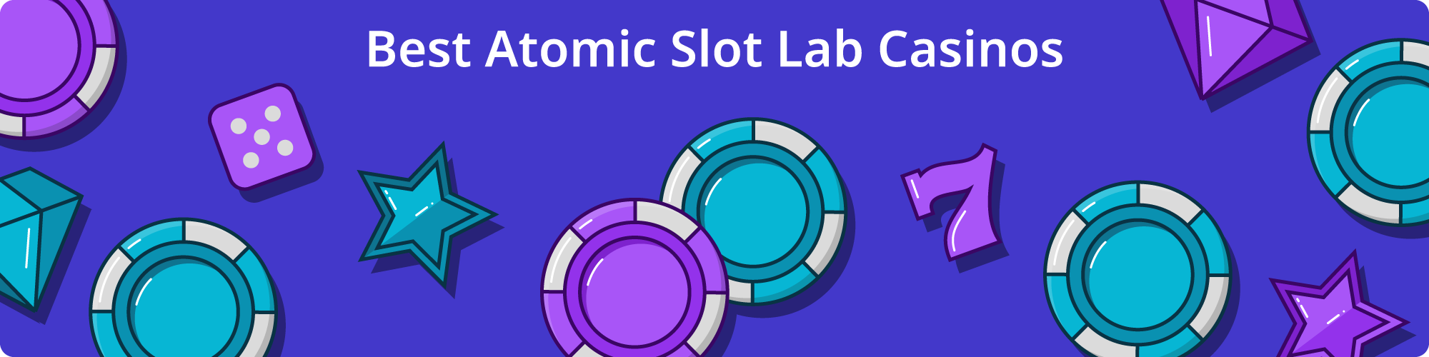 Best Atomic Slot Lab Casinos