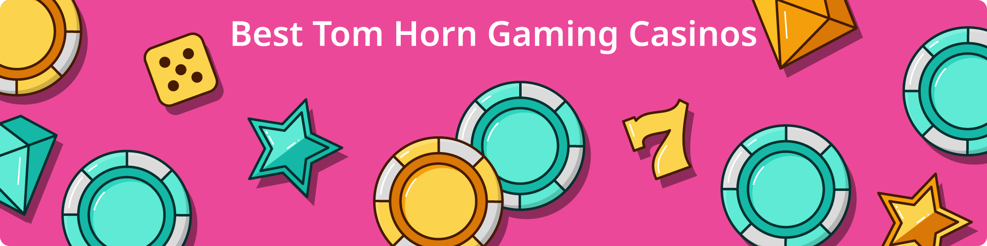 Best Tom Horn Gaming Casinos