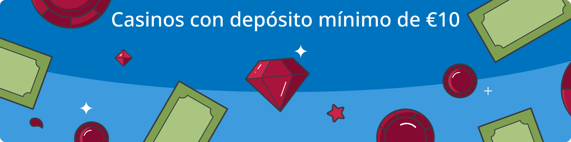 Casinos con depósito mínimo de 10 euros