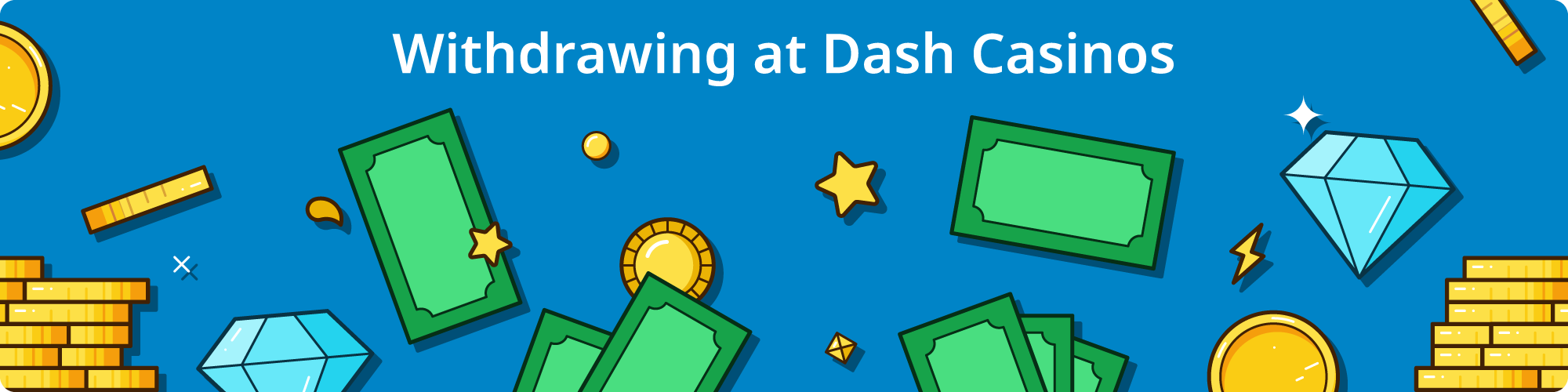 Withdrawing at Dash Casinos