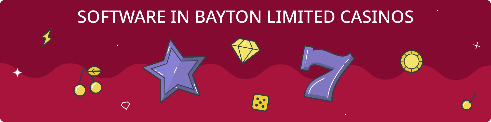 Software in Bayton Limited Casinos