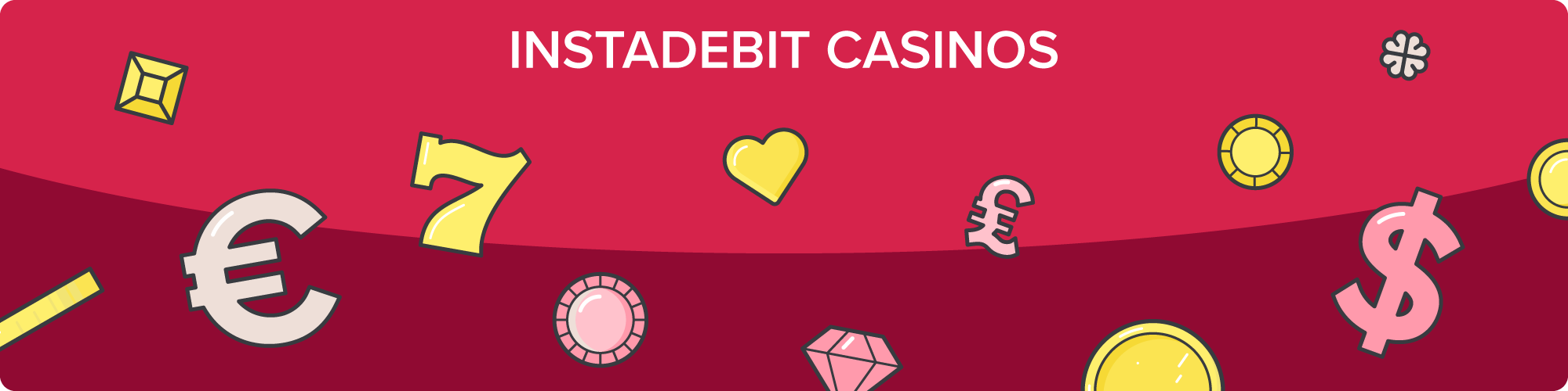 the overview of INSTADEBIT casinos