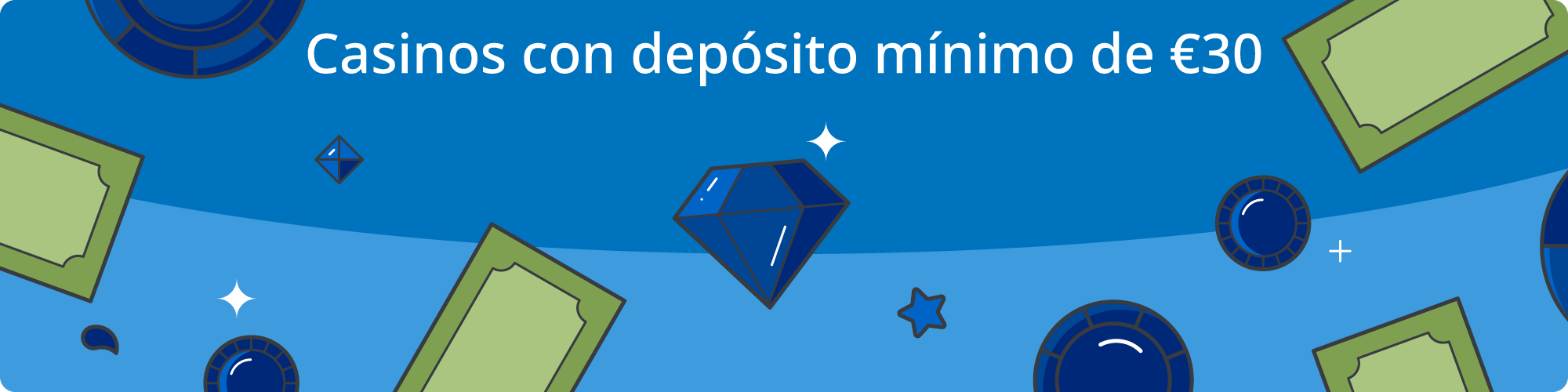 Casinos con depósito mínimo de 30 euros
