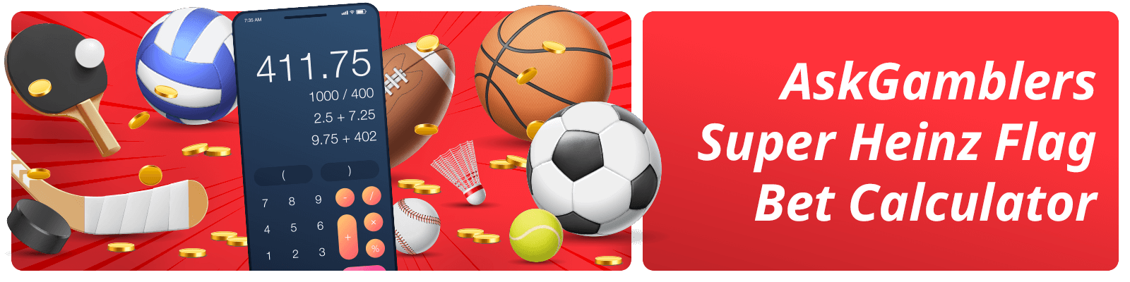AskGamblers Super Heinz Flag Bet Calculator
