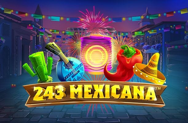 243 Mexicana Slot