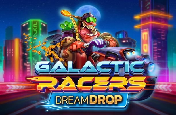 Galactic Racers Dream Drop Slot