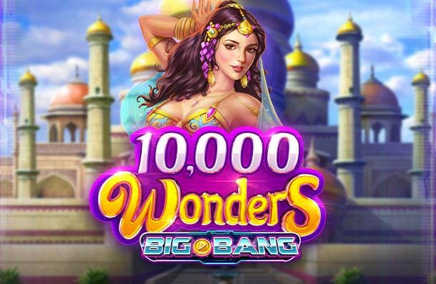 10.000 Wonders Big Bang Slot