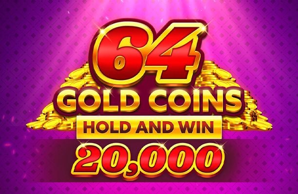 64 Gold Coins Hold and Win 20,000 Slot