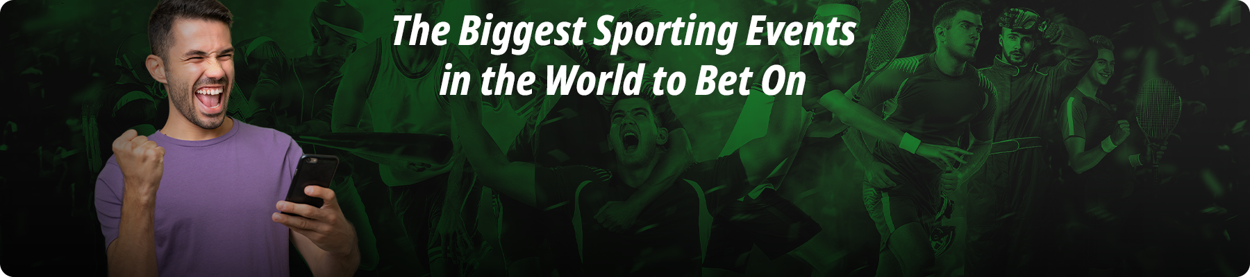 The Biggest Sporting Events in the World to Bet On