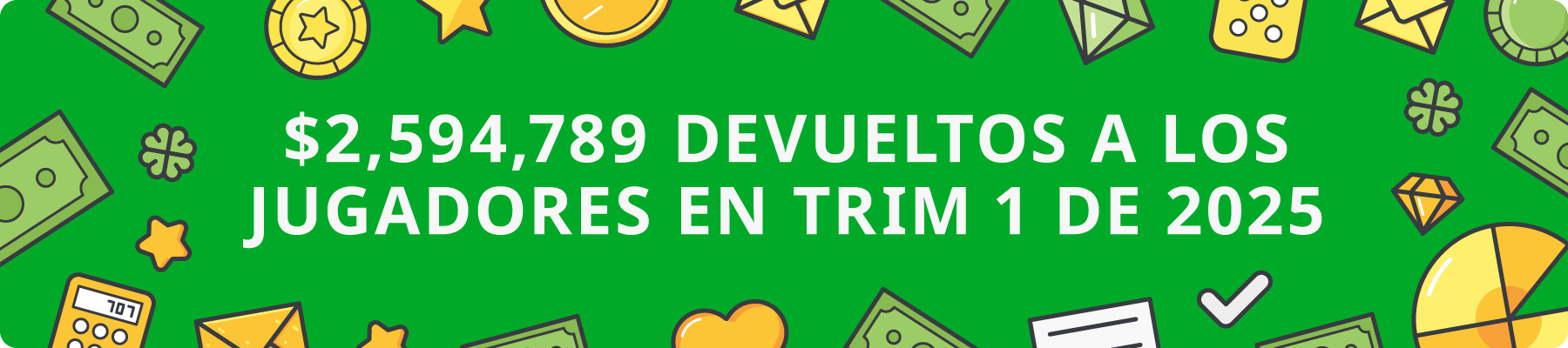 $2,594,789 devueltos a los jugadores en Trim 1 de 2025