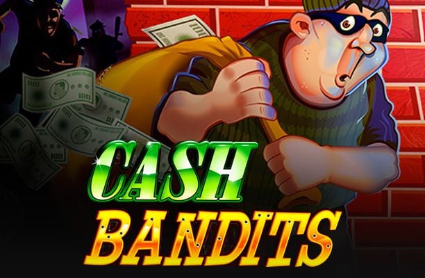 Cash Bandits Slot