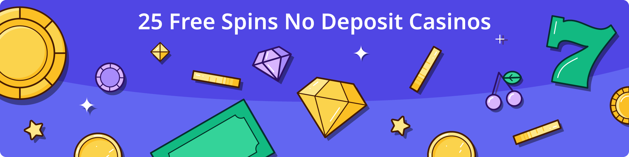 Best 25 Free Spins No Deposit Casinos