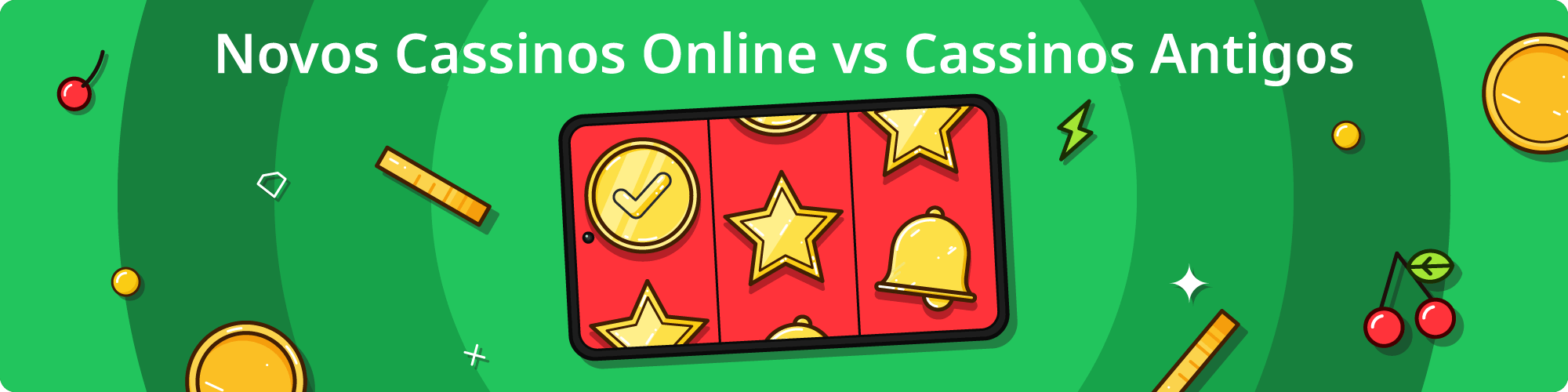 Novos Cassinos Online vs Cassinos Antigos – qual é melhor?