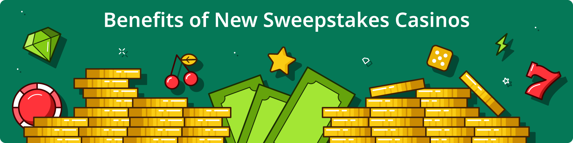 Benefits of Playing at New Sweeps Casinos