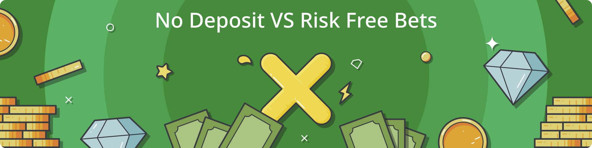 Risk free vs free bets with no deposit