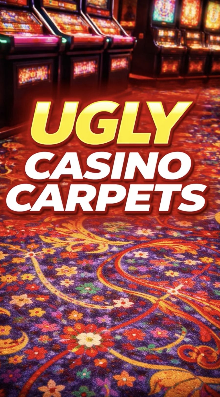 Why Casinos Have Ugly Carpets