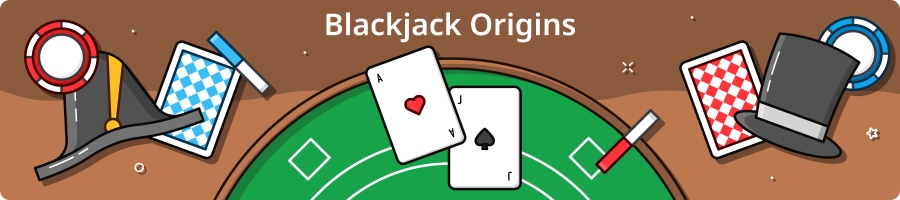 Blackjack Origins