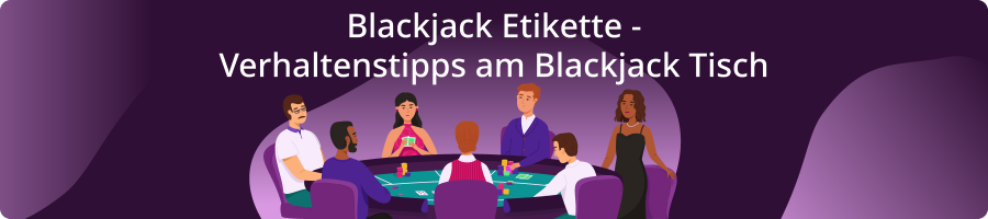  Blackjack-Etikette Verhaltenstipps