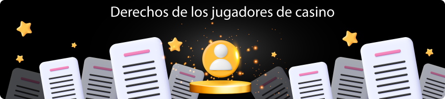 Derechos de los jugadores de casinos