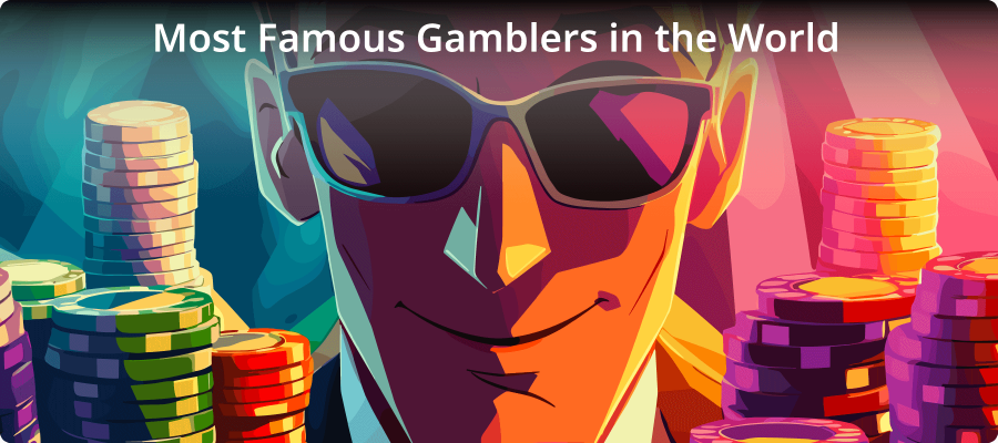 Richest Gamblers In the World and Their Net Worth