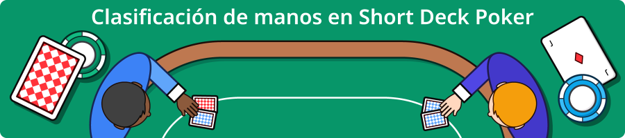 Clasificación de manos en Short Deck Poker