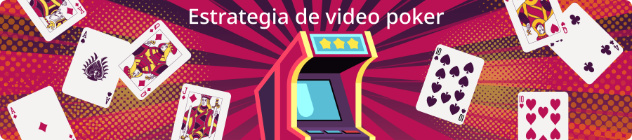 Mejores estrategias para jugar al video poker