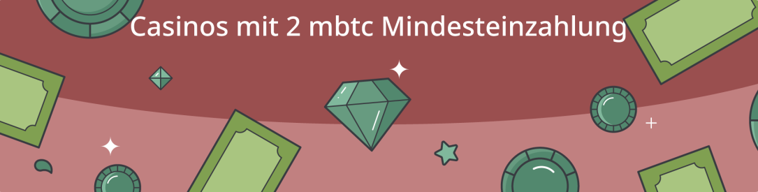 online casinos Mindesteinzahlung von 2mBTC