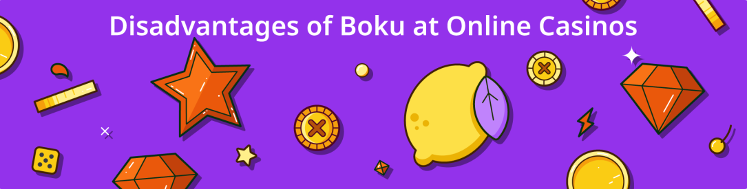 Disadvantages of Using Boku