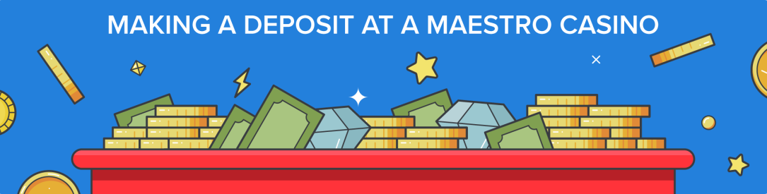 How to make a deposit at a Maestro casino