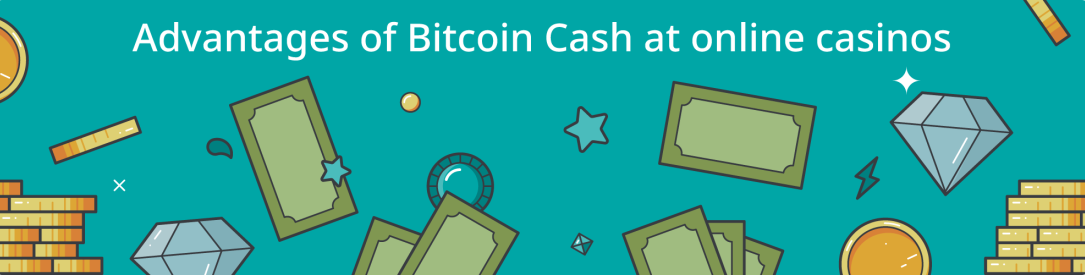 is bitcoin cash good at online casino