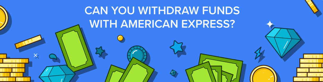 how to withdraw money with american express at online casinos
