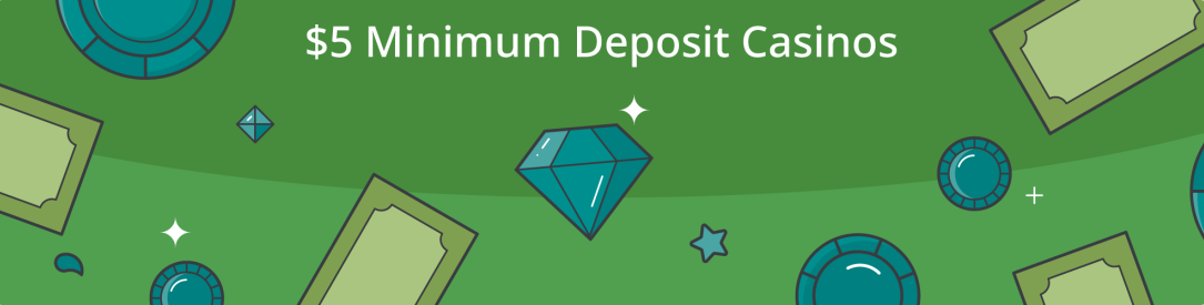 casino bonuses with $5 minimum deposit