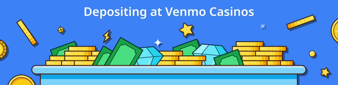 Depositing at Venmo Casinos