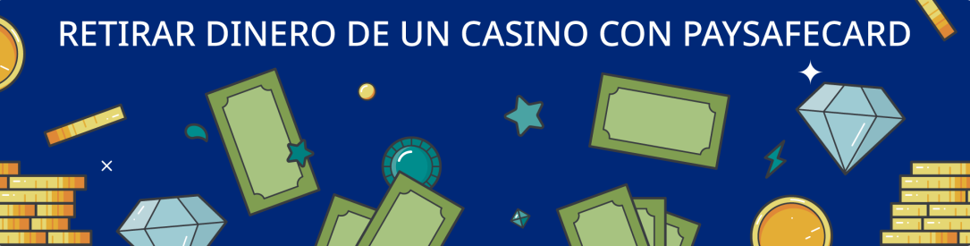 Instrucciones sobre cómo retirar dinero de un casino en línea usando Paysafecard