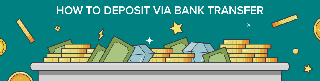 How to Deposit via Bank Wire Transfer