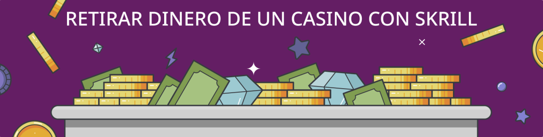 Pasos para retirar dinero en casinos online que aceptan Skrill