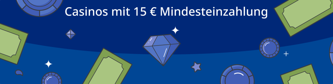 Casinos mit Mindesteinzahlung von 15€