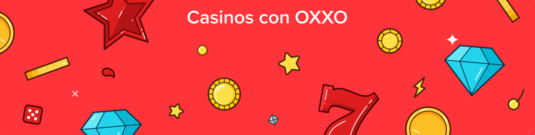 Casinos con OXXO