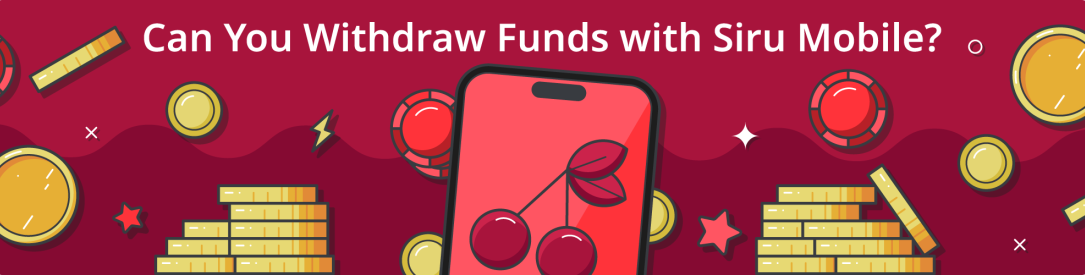 Can You Withdraw Funds with Siru Mobile?