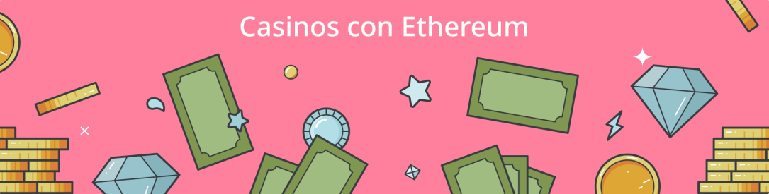 Casinos con Ethereum