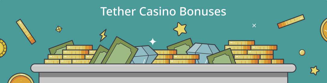 bonuses available at tether casinos