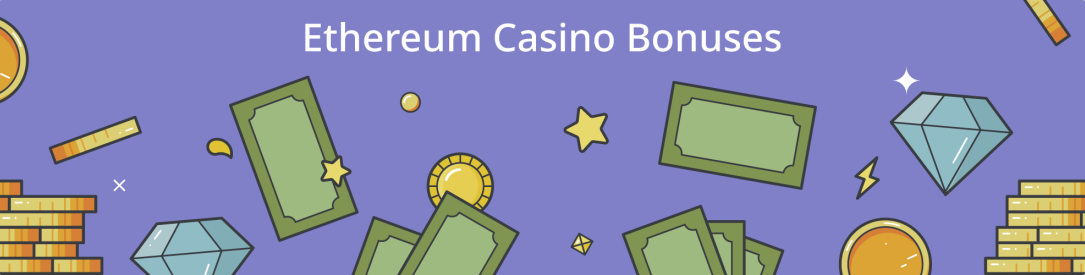 Ethereum Casino Bonuses