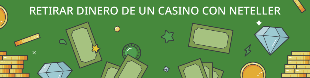 Guía sobre cómo retirar dinero de un casino online con Neteller