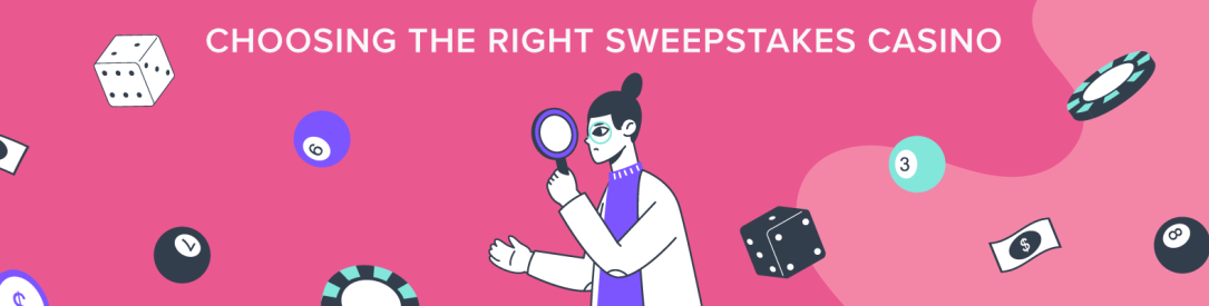 Choosing the right sweepstakes casino