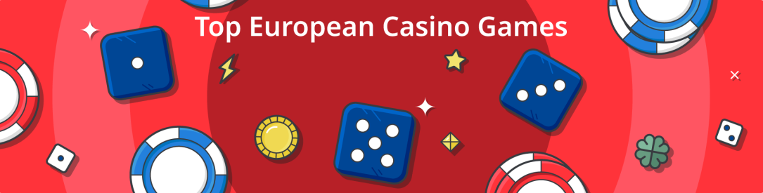 Top European Casino Games