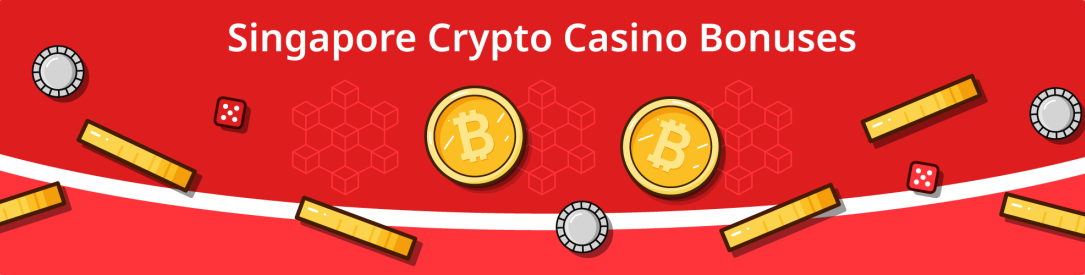 Singapore Crypto Casino Bonuses