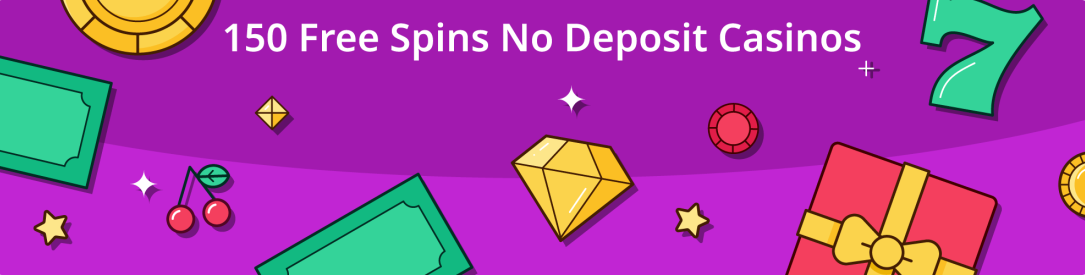 Best 150 Free Spins No Deposit Casinos
