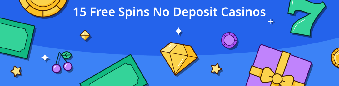 Best 15 Free Spins No Deposit Casinos