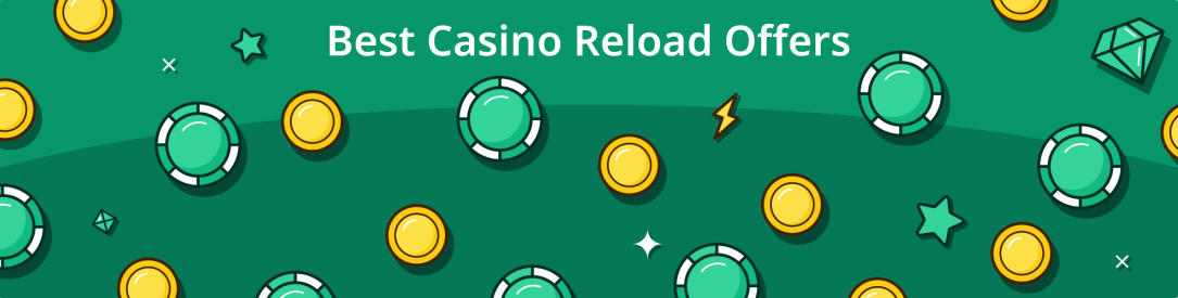 Best casino reload offers